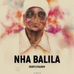 Documentário -Nha Balila