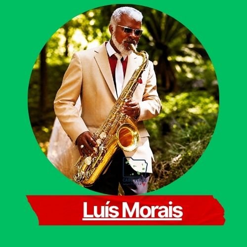 Luís Morais: O Embaixador do Sopro e a Voz Eterna de Cabo Verde Currículo De Artista Luís